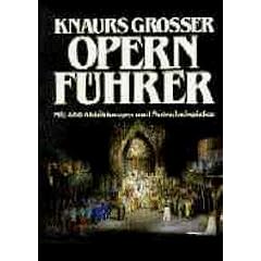 Knaurs gro�er Opernf�hrer