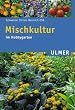 Christa Weinrich - Mischkultur im Hobbygarten