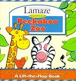 Peekaboo Zoo: A Lift-The-Flap Book (Lamaze : Infant Development System : 18 Months & Up)