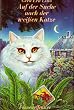 Auf der Suche nach der wei�en Katze