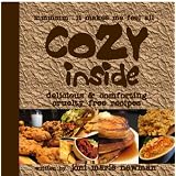 Cozy Inside: Delicious and Comforting Cruelty Free Recipes (Volume 3)