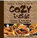 Cozy Inside: Delicious & Comforting Cruelty Free Recipes (Volume 3)