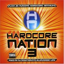 Hardcore Nation Vol.3: Mixed By DJ Seduction, Stu Allan & Robbie Long/Parental Advisory