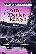 Die Bettlerk�nigin