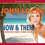 Now & Then: A Donovan Creed Novel | [John Locke]