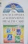 Encyclopedia of Alternate Health Care