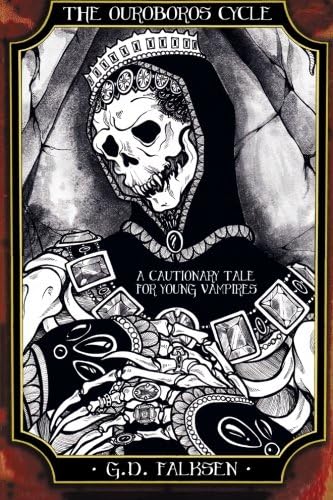 The Ouroboros Cycle, Book Two: A Cautionary Tale for Young Vampires