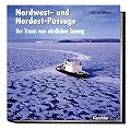Nordwest- und Nordost-Passage: Der Traum vom n�rdlichen Seeweg