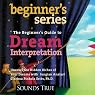 Beginner's Guide to Dream Interpretation: Uncover the Hidden Riches of Your Dreams with Jungian Analyst