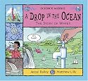 A Drop in the Ocean: The Story of Water (Science Works)