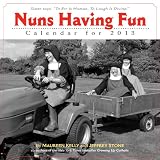 Nuns Having Fun 2013 Wall Calendar