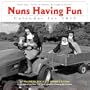 Nuns Having Fun 2013 Wall Calendar