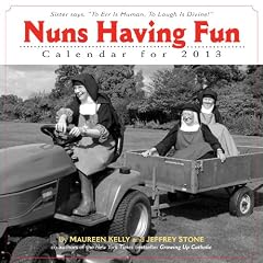 Nuns Having Fun 2013 Wall Calendar