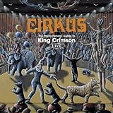 Cirkus: The Young Persons' Guide to King Crimson - Live