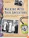 Walking with Your Ancestors