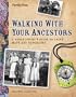 Walking with Your Ancestors