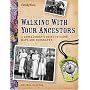 Walking with Your Ancestors