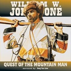Quest of the Mountain Man by William W. Johnstone and Doug Van Liew