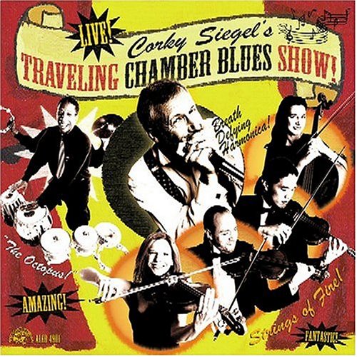 CD-Charts  Music : Corky Siegel's Traveling Chamber Blues Show