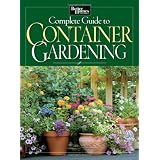 Complete Guide to Container Gardening (Better Homes & Gardens)