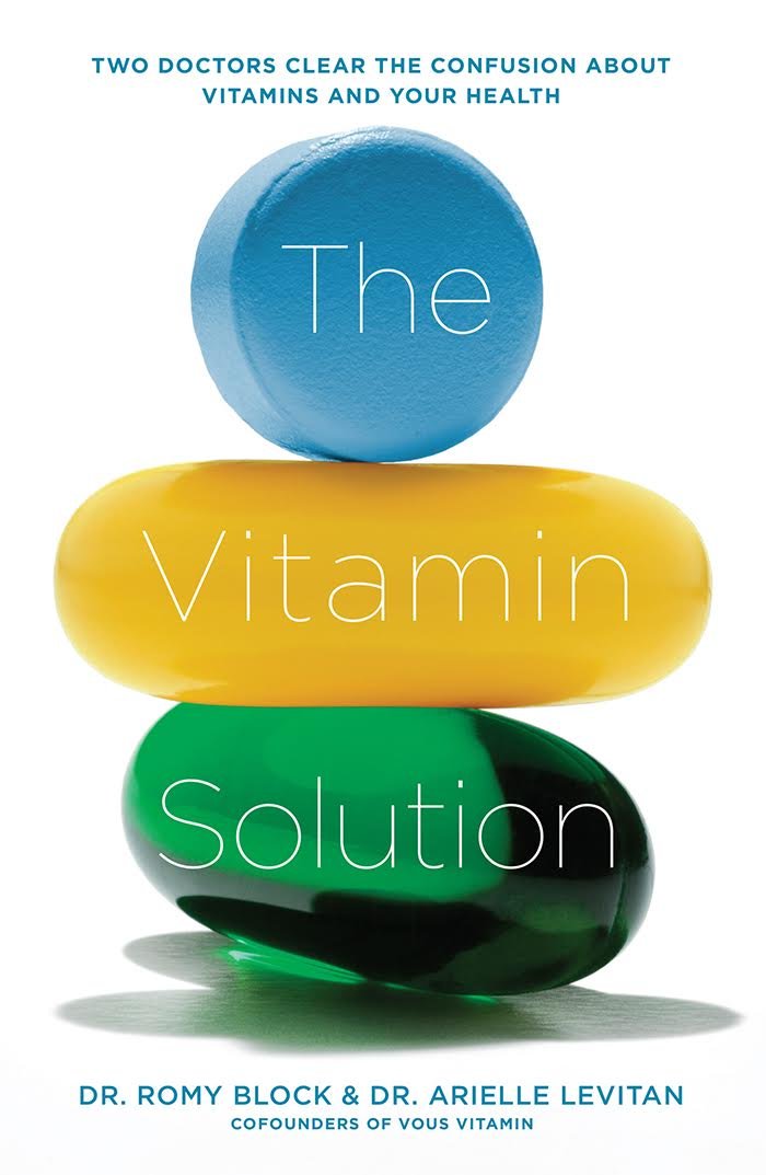 The Vitamin Solution: Two Doctors Clear the Confusion about ...