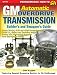 GM Automatic Overdrive Transmission Builder's and Swapper's Guide (Performance How-To S-A Design)
