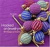 Hooked on Jewelry: 40+ Designs to Crochet