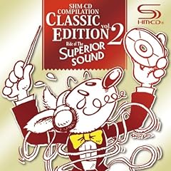 【クリックで詳細表示】これがSHM-CDだ！クラシックで聴き比べる体験サンプラー VOL.2 [Limited Edition]