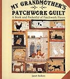 My grandmother's patchwork quilt : a book and pocketful of patchwork pieces