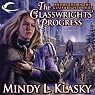 The Glasswrights' Progress: Glasswrights, Book 2