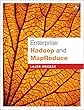 Enterprise Hadoop and MapReduce