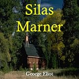 Silas Marner (Classic Books on CD Collection) [UNABRIDGED] (Classic Books on Cds Collection)