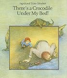 There's a Crocodile Under My Bed!