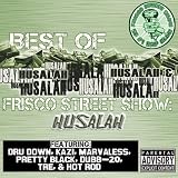 Best Of Frisco Street Show - Husalah