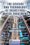 The science and technology of industrial water treatment