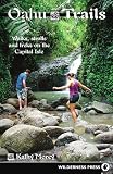 Oahu Trails: Walks, Strolls And Treks on the Capital Isle