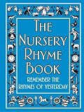 The Nursery Rhyme Book: Remember the Rhymes of Yesterday (Nursery Rhymes)