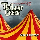 Tea Leaf Green - Raise Up the Tent