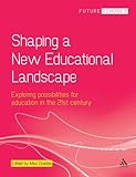 Shaping a new educational landscape : creating a new context for learning