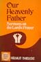 Our Heavenly Father: Sermons on the Lord's prayer (Minister's paperback library)