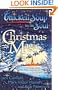 Chicken Soup for the Soul: Christmas Magic: 101 Holiday Tales of Inspiration, Love, and Wonder