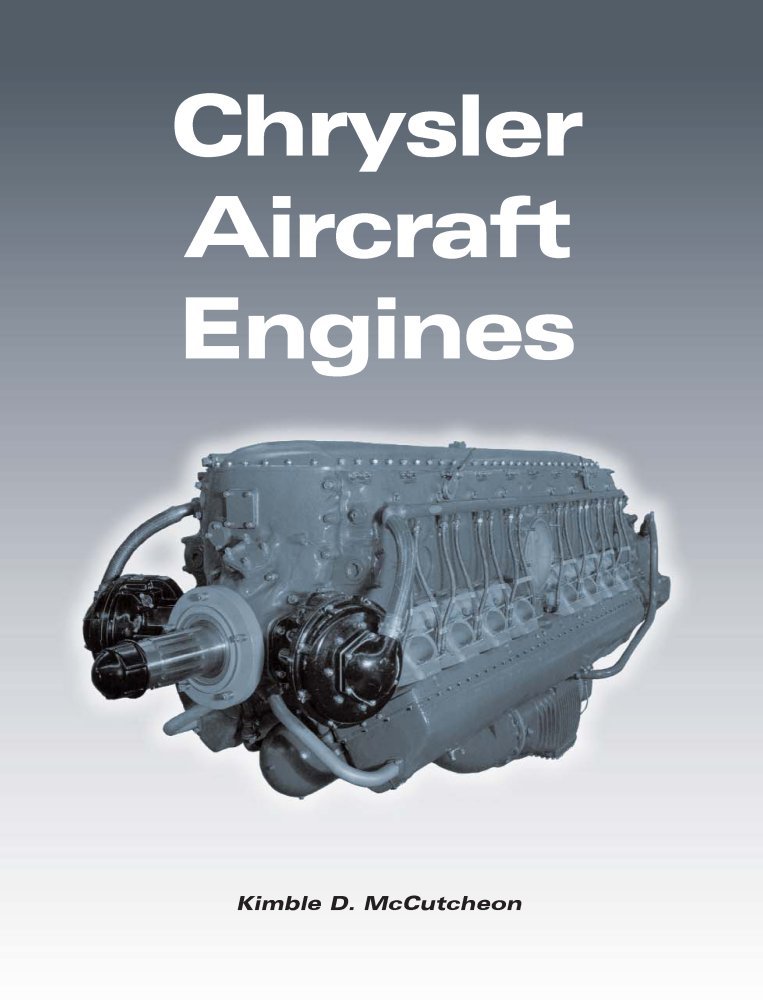 Chrysler Aircraft Engines: Kimble D McCutcheon: 9780971084773 ...