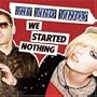 We Started Nothing