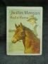 Justin Morgan Had a Horse
