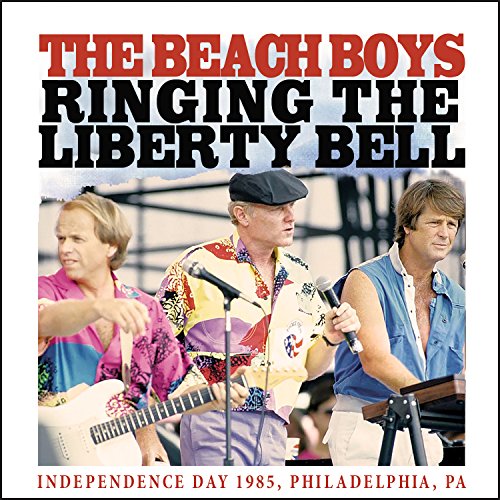The Beach Boys - Ringing The Liberty Bell - Zortam Music