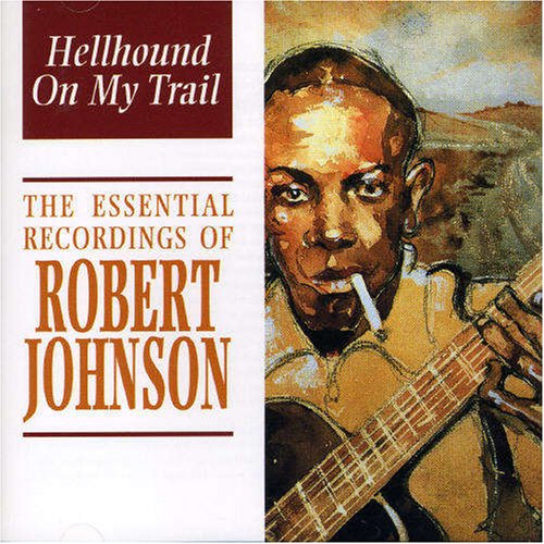 Robert Johnson - Hellhound On My Trail - Zortam Music