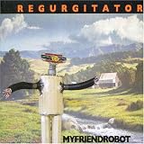 My Friend Robot an album by Regurgitator