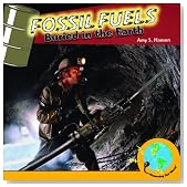 Fossil Fuels: Buried in the Earth (Powering Our World)
