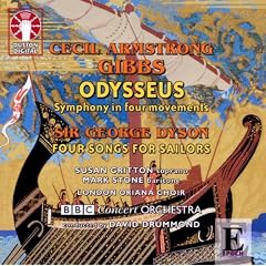 Cecil Armstrong Gibbs: Odysseus; George Dyson: Four Songs for Sailors