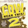 Cow Hear This 2